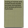 Routing of normal and mutant brush-border sucrase-isomactase and lactase-phlorizin hydrolase door J. Ouwendijk
