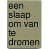 Een slaap om van te dromen by M. Mitler