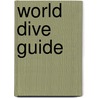 World dive guide by Janna Verbruggen