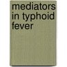 Mediators in typhoid fever by M. Keuter