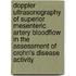 Doppler ultrasonography of superior mesenteric artery bloodflow in the assessment of crohn's disease activity