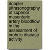 Doppler ultrasonography of superior mesenteric artery bloodflow in the assessment of crohn's disease activity by J.A. van Oostayen