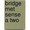 Bridge met Sense a Two by D. van der Steenstraten