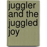 Juggler and the juggled joy by Unknown