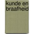 Kunde en braafheid