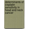 Determinants of cisplatin sensitivity in head and neck cancer door M.j.P. Welters