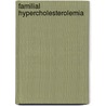 Familial hypercholesterolemia door M.E. Wittekoek