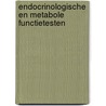 Endocrinologische en metabole functietesten door J. Hessels