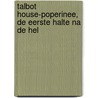 Talbot House-Poperinee, de eerste halte na de hel door K. Nolf