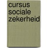 Cursus Sociale Zekerheid door H. Lootsma