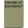 Mendel of biometrie? door H.G. Brunner