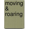 Moving & Roaring door Joost Swarte