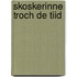 Skoskerinne troch de tiid