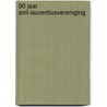 90 jaar Sint-Laurentiusvereniging door C.G.M. Veenman