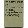 Taalontwikkeling en taalstoornissen ; Theorie, diagnostiek en behandeling door Werkverband Amsterdamse Psycholinguisten