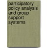 Participatory policy analysis and group support systems by F.J. Bongers