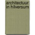 Architectuur in Hilversum
