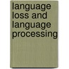 Language loss and language processing door M.E.H. Hulsen