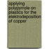 Applying polypyrrole on plastics for the elektrodeposition of Copper