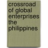 Crossroad of global enterprises The Philippines door Onbekend