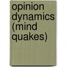 Opinion dynamics (mind quakes) by J. Van Ginneken