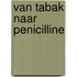 Van tabak naar penicilline