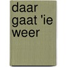 Daar gaat 'ie weer by M. van Wifferen