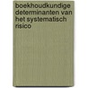 Boekhoudkundige determinanten van het systematisch risico by J.G. Leibbrandt