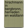 Hirschmann in Bergbronn, Herrieden en Waldtann door J. de Lang