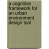 A cognitive framework for an urban environment design tool door P. Sidjanin