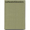 Saltwaterbleeders by M. Hogenboom