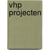 VHP Projecten door Vhp