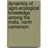 Dynamics of agro-ecological knowledge among the mafa, North Cameroon door D. Ndoum Mbeyo'o