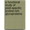 A functional study of pistil-specific proline-rich glycoproteins door M. Bosch