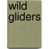 Wild gliders