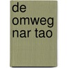 De omweg nar tao door E. Werkman