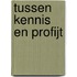 Tussen kennis en profijt