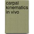 Carpal kinematics in vivo