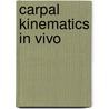 Carpal kinematics in vivo door T.M. Moojen