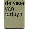 De visie van Fortuyn by P.P. van Gent