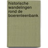 Historische wandelingen rond de Boerenleenbank door A. ter Beek
