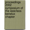 Proceedings 2002 symposium of the IEEE/LEOS Benelux chapter door Onbekend