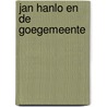 Jan Hanlo en de goegemeente door Hans Renders