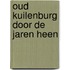 Oud Kuilenburg door de jaren heen