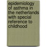 Epidemiology of asthma in the Netherlands with special reference to childhood door J. Hess