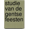 Studie van de Gentse Feesten by V. van Rompaey