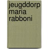 Jeugddorp Maria Rabboni by Unknown
