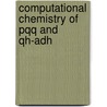 Computational chemistry of PQQ and QH-ADH door A. Jongejan