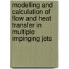 Modelling and calculation of flow and heat transfer in multiple impinging jets door L. Thielen