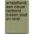 Amstelland, een nieuw verbond tussen stad en land